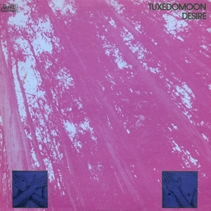 TUXEDOMOON / タキシードムーン / DESIRE