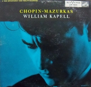 WILLIAM KAPELL / ウィリアム・カペル / CHOPIN:MAZRUKAS