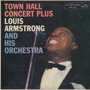 LOUIS ARMSTRONG / ルイ・アームストロング / TOWN HALL CONCERT