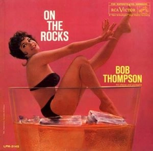 BOB THOMPSON / ボブ・トンプソン / ON THE ROCKS