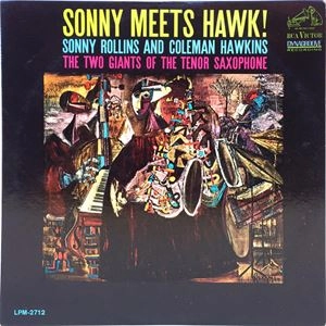 SONNY ROLLINS / ソニー・ロリンズ / SONNY MEETS HAWK