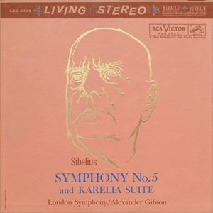ALEXANDER GIBSON / アレクサンダー・ギブソン / SIBELIUS: SYMPHONY NO.5 AND KARELIA SUITE