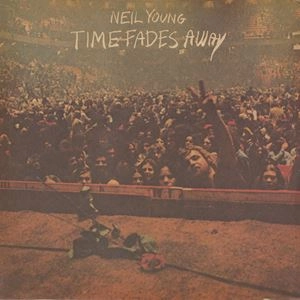 NEIL YOUNG (& CRAZY HORSE) / ニール･ヤング / TIME FADES AWAY