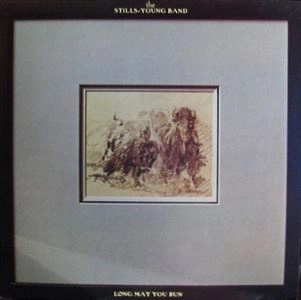 STILLS-YOUNG BAND / スティルス = ヤング・バンド / LONG MAY YOU RUN