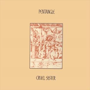 PENTANGLE / ペンタングル / CRUEL SISTER