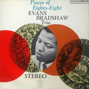EVANS BRADSHAW / エヴァンス・ブラッドショウ / PIECES OF EIGHTY EIGHT