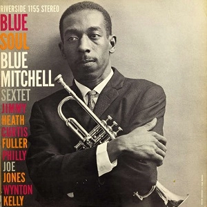 BLUE MITCHELL / ブルー・ミッチェル / BLUE SOUL