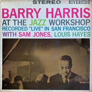 BARRY HARRIS / バリー・ハリス / AT THE JAZZ WORKSHOP