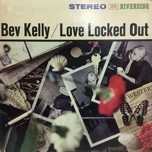 BEV KELLY / ベヴ・ケリー / LOVE LOCKED OUT