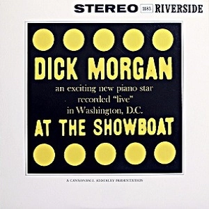 DICK MORGAN / ディック・モーガン / AT THE SHOWBOAT