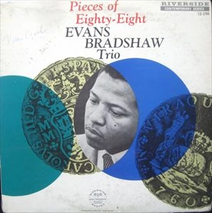 EVANS BRADSHAW / エヴァンス・ブラッドショウ / PIECES OF EIGHTY EIGHT