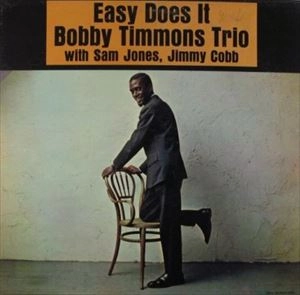 BOBBY TIMMONS / ボビー・ティモンズ / EASY DOES IT