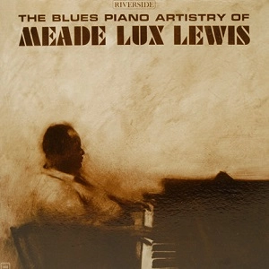 MEADE LUX LEWIS / BLUES PIANO ARTISTRY OF MEADE LUX LEWIS