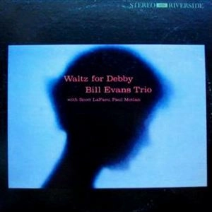 BILL EVANS / ビル・エヴァンス / WALTZ FOR DEBBY