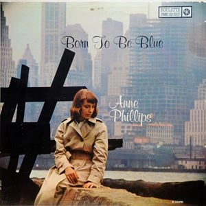 ANNE PHILLIPS / アン・フィリップス / BORN TO BE BLUE