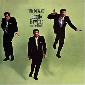 RONNIE HAWKINS / ロニー・ホーキンス / MR.DYNAMO