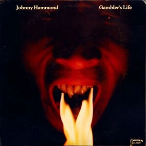JOHNNY HAMMOND SMITH / ジョニー・ハモンド・スミス / GAMBLER'S LIFE