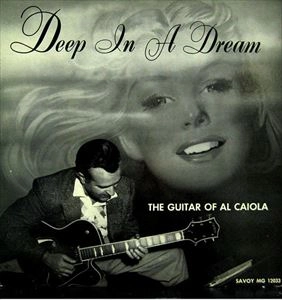 AL CAIOLA / アル・カイオラ / DEEP IN A DREAM