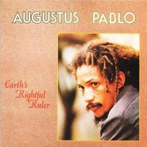 AUGUSTUS PABLO / オーガスタス・パブロ / EARTH'S RIGHTFUL RULER