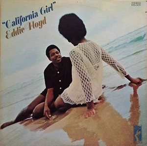 EDDIE FLOYD / エディ・フロイド / CALIFORNIA GIRL