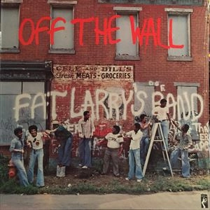 FAT LARRY'S BAND / ファット・ラリーズ・バンド / OFF THE WALL