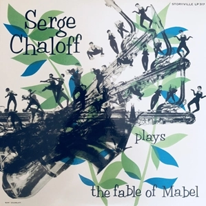 SERGE CHALOFF / サージ・チャロフ / FABLE OF MABEL
