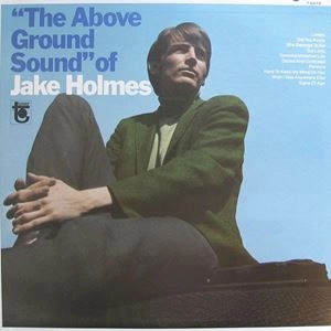 JAKE HOLMES / ジェイク・ホルムス / ABOVE GROUND SOUND OF JAKE HOLMES