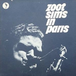 ZOOT SIMS / ズート・シムズ / IN PARIS