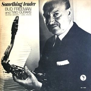 BUD FREEMAN / バド・フリーマン / SOMETHING TENDER