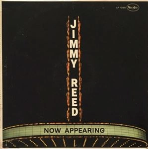 JIMMY REED / ジミー・リード / NOW APPEARING
