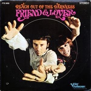 FRIEND & LOVER / フレンド&ラヴァー / REACH OUT OF THE DARKNESS