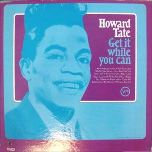 HOWARD TATE / ハワード・テイト / GET IT WHILE YOU CAN