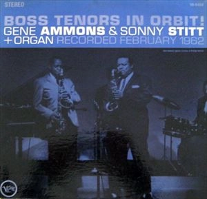 GENE AMMONS & SONNY STITT / ジーン・アモンズ&ソニー・スティット / BOSS TENORS IN ORBIT