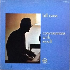 BILL EVANS / ビル・エヴァンス / CONVERSATIONS WITH MYSELF