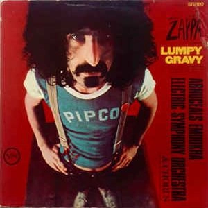 FRANK ZAPPA (& THE MOTHERS OF INVENTION) / フランク・ザッパ / LUMPY GRAVY