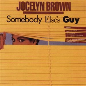 JOCELYN BROWN / ジョセリン・ブラウン / SOMEBODY ELSE'S GUY