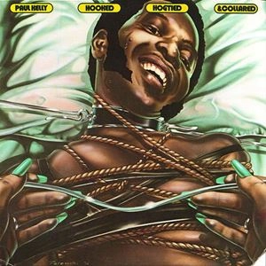 PAUL KELLY / ポール・ケリー / HOOKED, HOGTIED & COLLARED