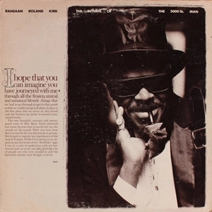 ROLAND KIRK(RAHSAAN ROLAND KIRK) / ローランド・カーク / RETURN OF THE 5000 LB. MAN