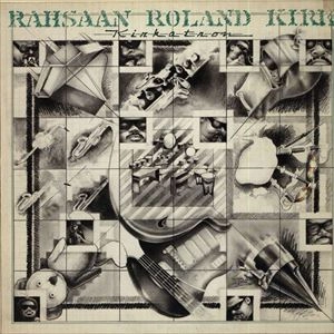 ROLAND KIRK(RAHSAAN ROLAND KIRK) / ローランド・カーク / KIRKATRON