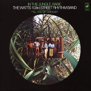 WATTS 103RD STREET RHYTHM BAND / IN THE JUNGLE,BABE
