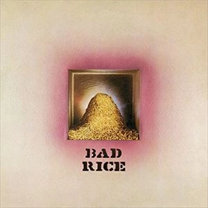 RON NAGLE / BAD RICE