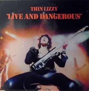 LIVE AND DANGEROUS / THIN LIZZY / シン・リジィ / ハードロック