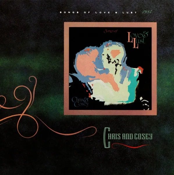CHRIS & COSEY / クリス&コージー / SONGS OF LOVE & LUST
