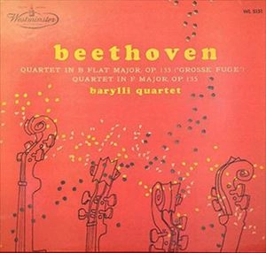 BARYLLI QUARTET / バリリ四重奏団 / BEETHOVEN: QUARTET IN B FLAT MAJOR, OP. 133