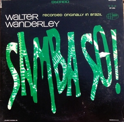 WALTER WANDERLEY / ワルター・ワンダレイ / SAMBA SO!