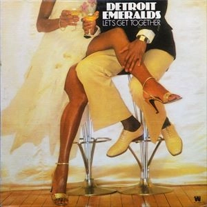 DETROIT EMERALDS / デトロイト・エメラルズ / LET'S GET TOGETHER