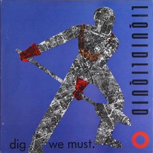 LIQUID LIQUID / リキッド・リキッド / DIG WE MUST