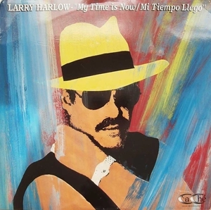 ORCHESTRA HARLOW (LARRY HARLOW) / オルケストラ・ハーロウ (ラリー・ハーロウ) / MY TIME IS NOW / MI TIEMPO LLEGO