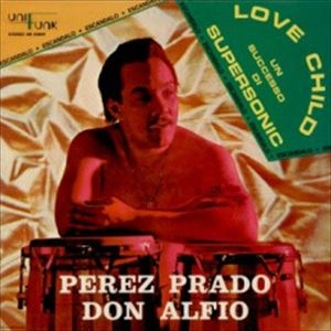 PEREZ PRADO / ペレス・プラード / LOVE CHILD