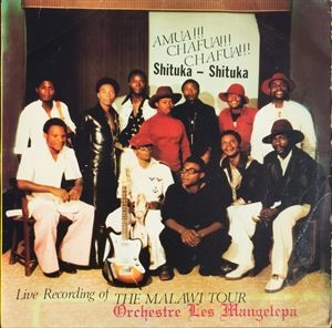 ORCHESTRE LES MANGELEPA / オルケストル・レ・マンジュレパ / LIVE RECORDING OF THE MALAWI TOUR